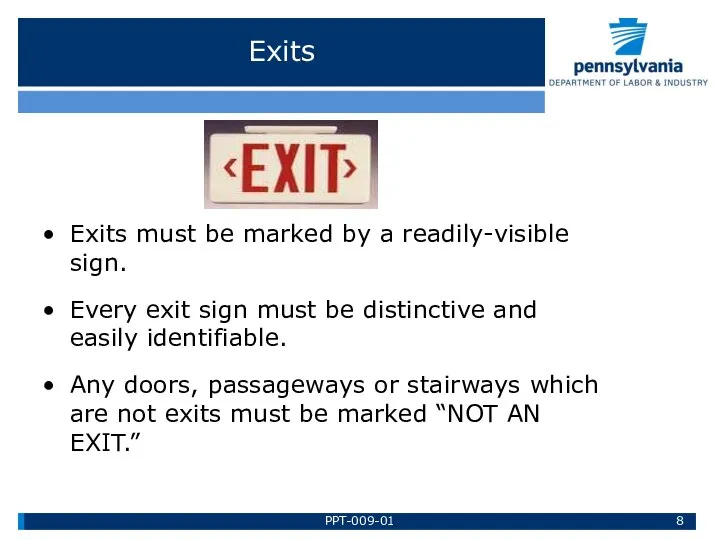 Exits Exits must be marked by a readily-visible sign. Every exit