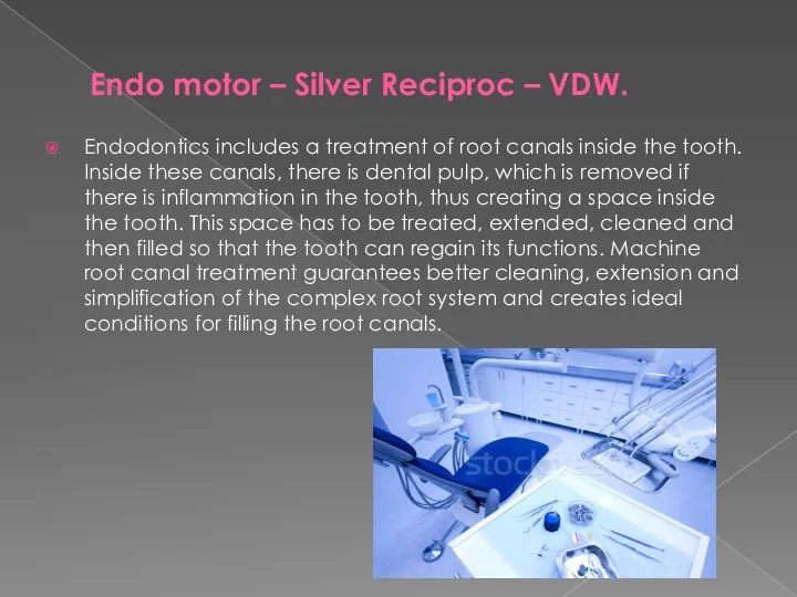 Endo motor – Silver Reciproc – VDW. Endodontics includes a treatment