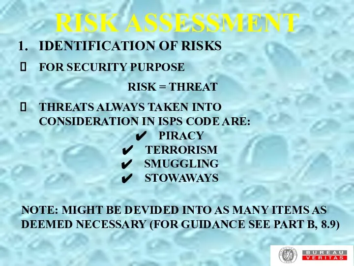 RISK ASSESSMENT IDENTIFICATION OF RISKS FOR SECURITY PURPOSE RISK = THREAT
