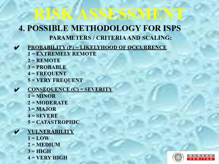 RISK ASSESSMENT 4. POSSIBLE METHODOLOGY FOR ISPS PARAMETERS / CRITERIA AND