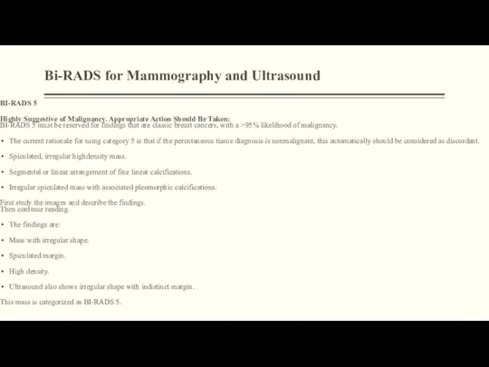 Bi-RADS for Mammography and Ultrasound BI-RADS 5 Highly Suggestive of Malignancy.