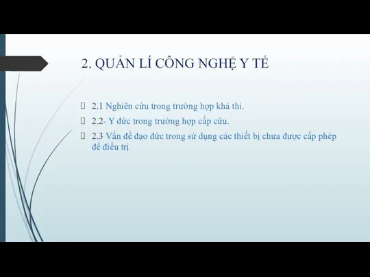 2. QUẢN LÍ CÔNG NGHỆ Y TẾ 2.1 Nghiên cứu trong