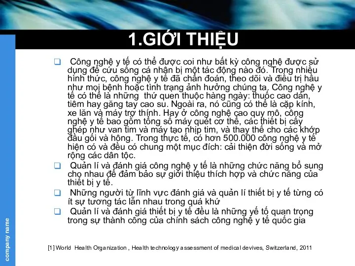 1.GIỚI THIỆU Công nghệ y tế có thể được coi như