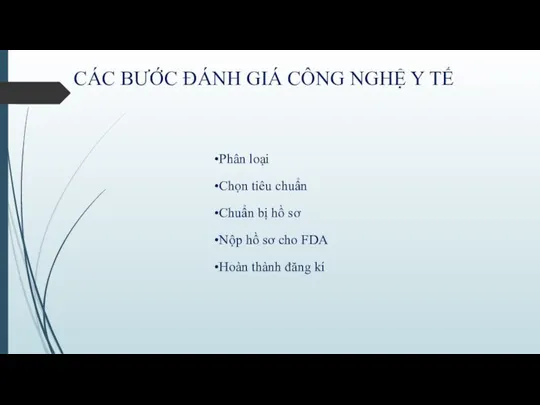 CÁC BƯỚC ĐÁNH GIÁ CÔNG NGHỆ Y TẾ Phân loại Chọn