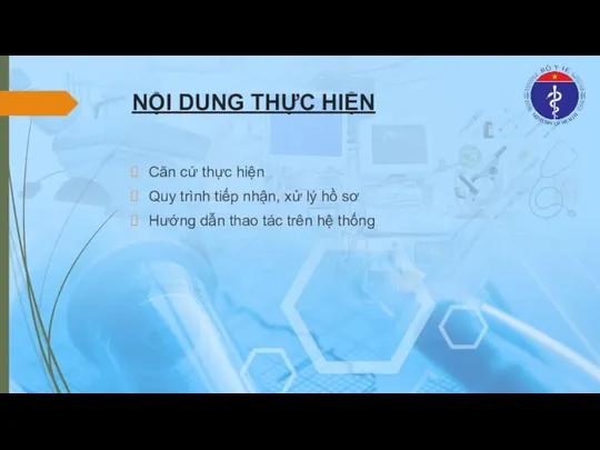 NỘI DUNG THỰC HIỆN Căn cứ thực hiện Quy trình tiếp