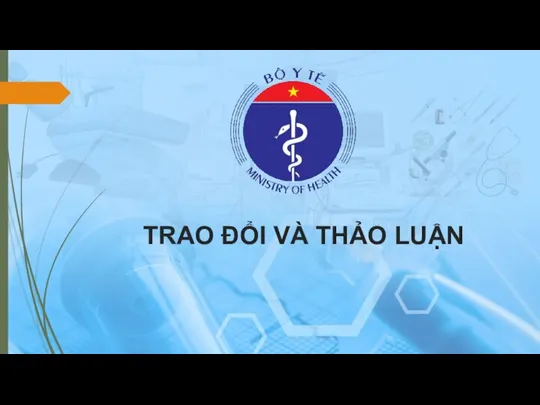 TRAO ĐỔI VÀ THẢO LUẬN