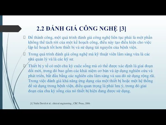 2.2 ĐÁNH GIÁ CÔNG NGHỆ [3] Để thành công, một quá