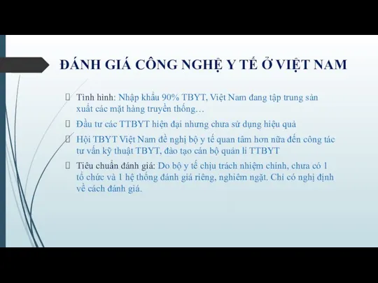 ĐÁNH GIÁ CÔNG NGHỆ Y TẾ Ở VIỆT NAM Tình hình: