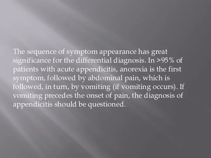 The sequence of symptom appearance has great significance for the differential