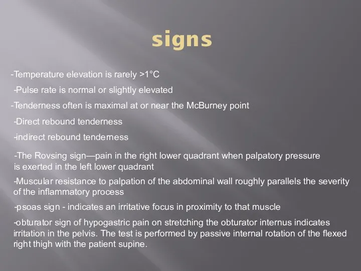 signs -Temperature elevation is rarely >1°C -Pulse rate is normal or