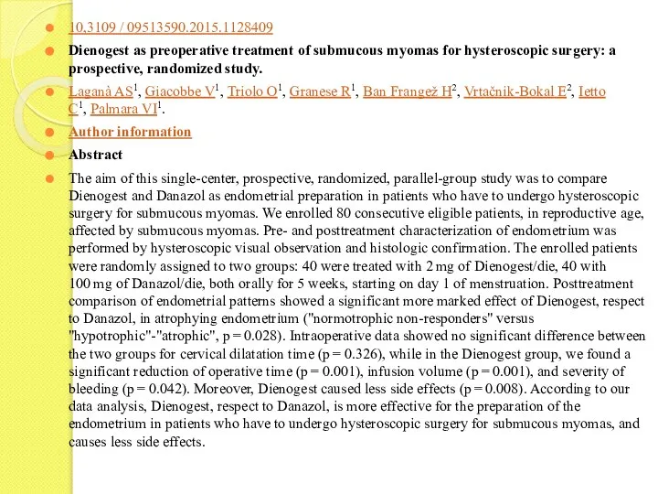 10,3109 / 09513590.2015.1128409 Dienogest as preoperative treatment of submucous myomas for