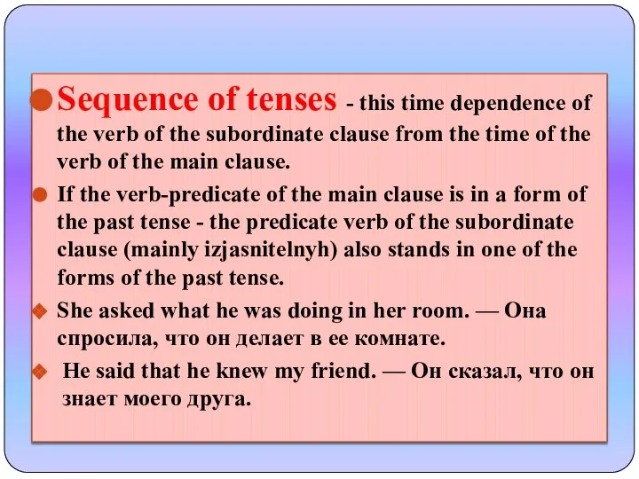 Sequence of tenses - this time dependence of the verb of