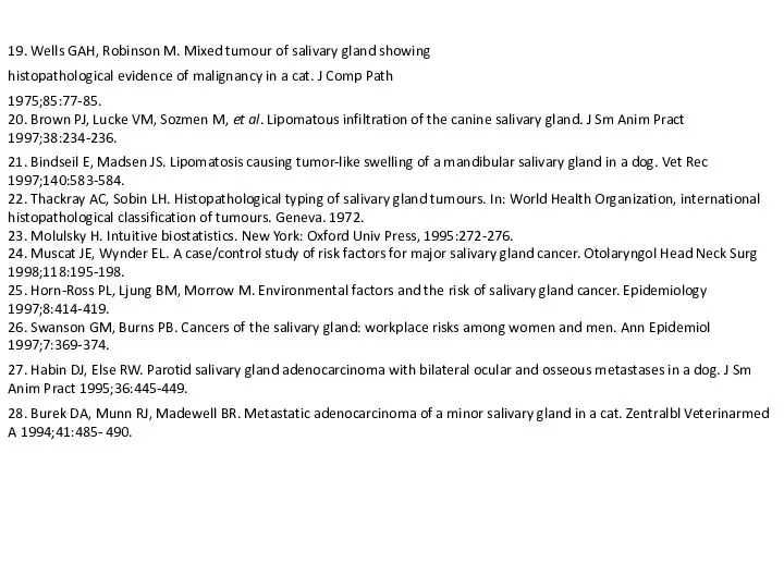 19. Wells GAH, Robinson M. Mixed tumour of salivary gland showing