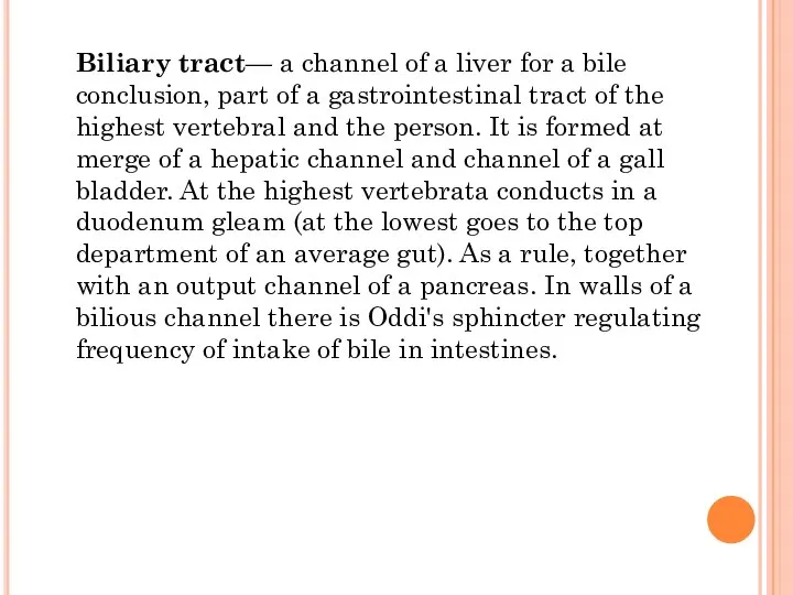 Biliary tract— a channel of a liver for a bile conclusion,