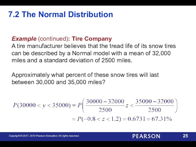 7.2 The Normal Distribution Example (continued): Tire Company A tire manufacturer