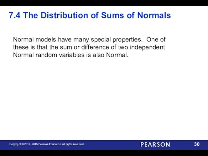 7.4 The Distribution of Sums of Normals Normal models have many