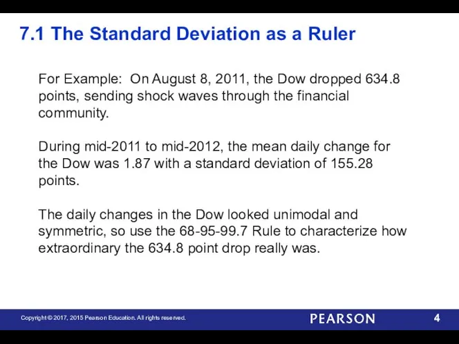 7.1 The Standard Deviation as a Ruler For Example: On August