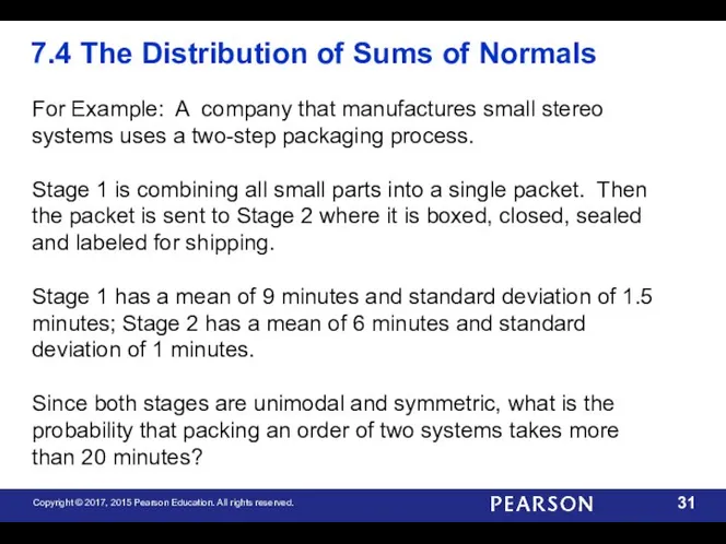 For Example: A company that manufactures small stereo systems uses a