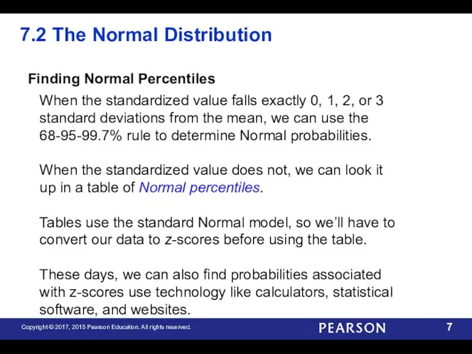 7.2 The Normal Distribution Finding Normal Percentiles When the standardized value