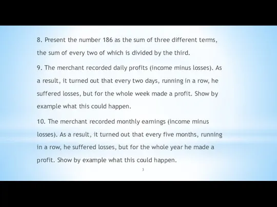 8. Present the number 186 as the sum of three different