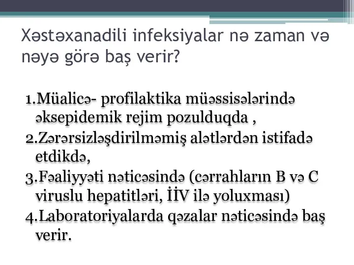 Xəstəxanadili infeksiyalar nə zaman və nəyə görə baş verir? 1.Müalicə- profilaktika