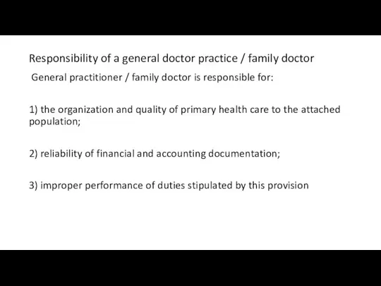 Responsibility of a general doctor practice / family doctor General practitioner