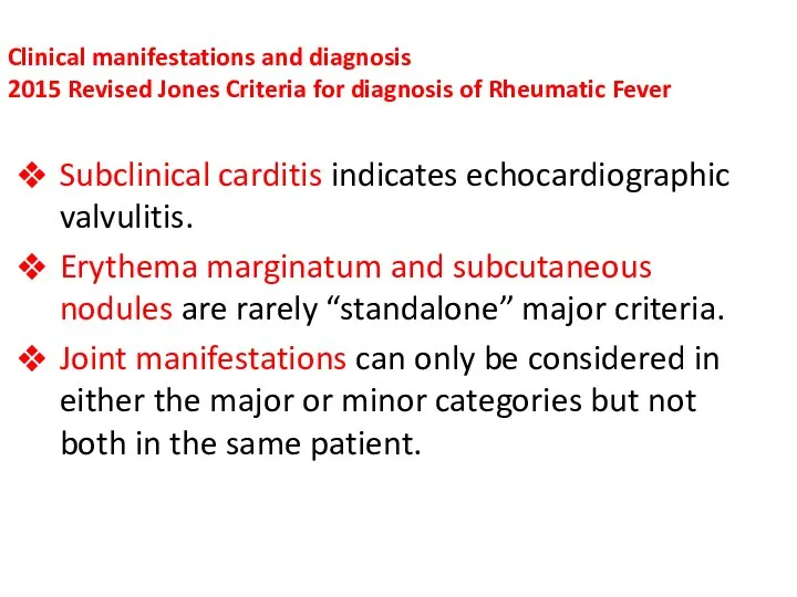 Clinical manifestations and diagnosis 2015 Revised Jones Criteria for diagnosis of