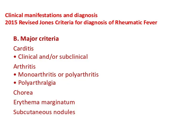 Clinical manifestations and diagnosis 2015 Revised Jones Criteria for diagnosis of Rheumatic Fever