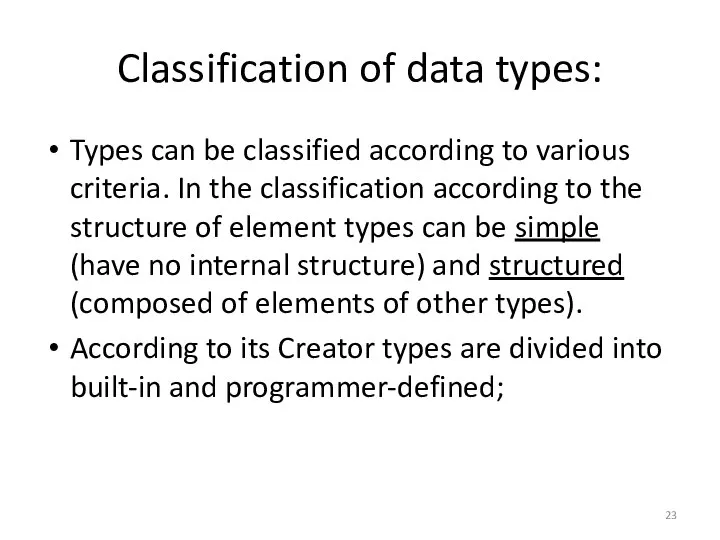 Classification of data types: Types can be classified according to various