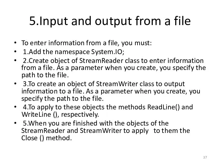 5.Input and output from a file To enter information from a