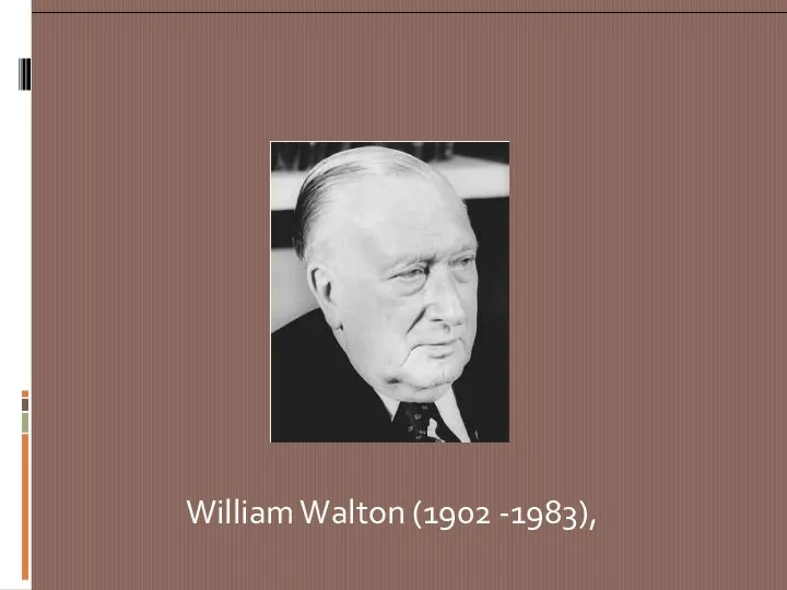 William Walton (1902 -1983),