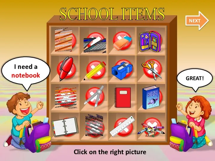 SCHOOL ITEMS NEXT GREAT! I need a notebook Click on the right picture