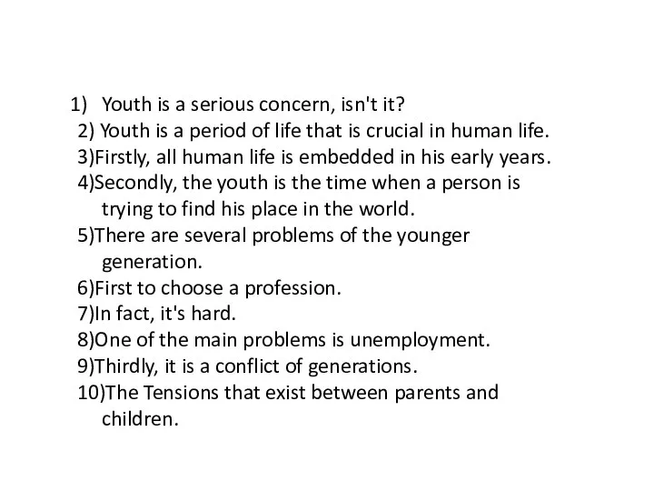 Youth is a serious concern, isn't it? 2) Youth is a