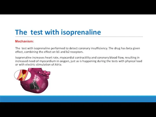 The test with isoprenaline The test with isoprenaline performed to detect