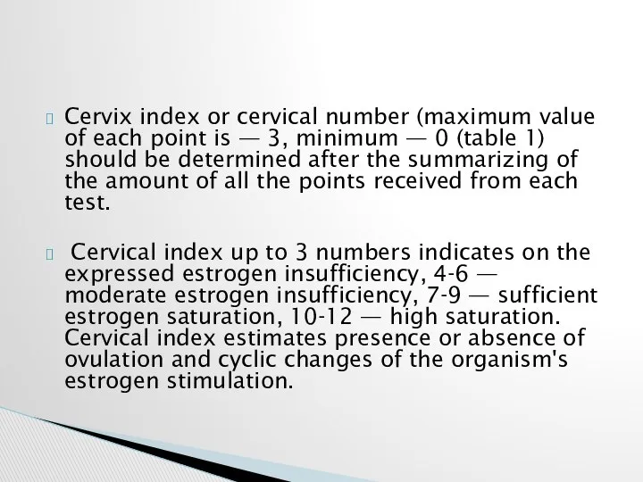 Cervix index or cervical number (maximum value of each point is