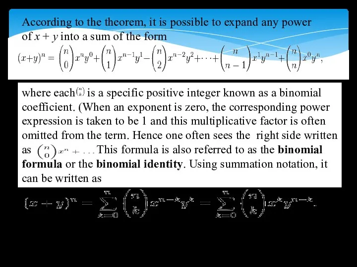 According to the theorem, it is possible to expand any power