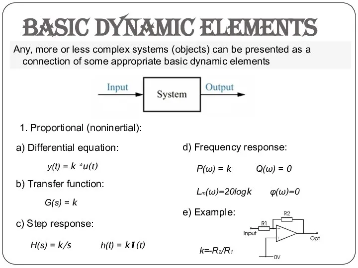 Basic dynamic elements Any, more or less complex systems (objects) can