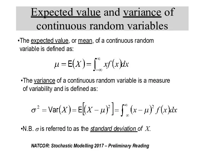 Expected value and variance of continuous random variables The expected value,