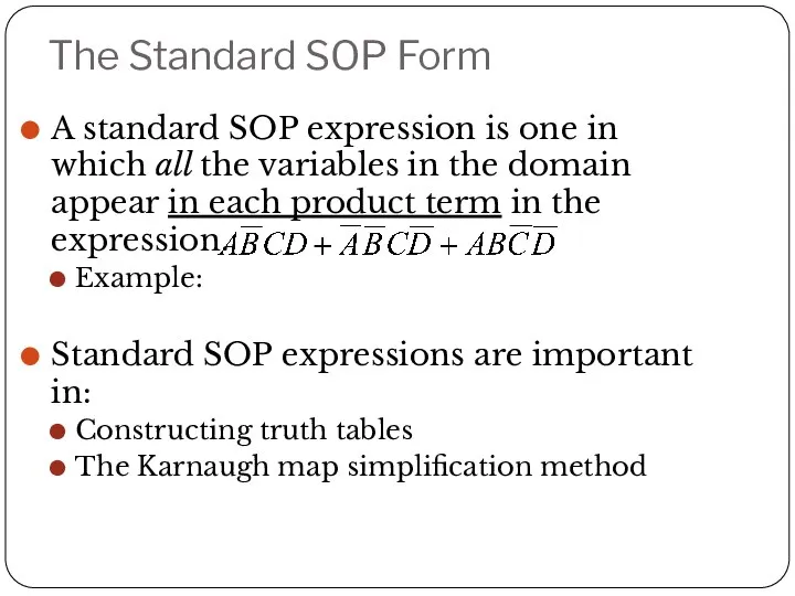 The Standard SOP Form A standard SOP expression is one in
