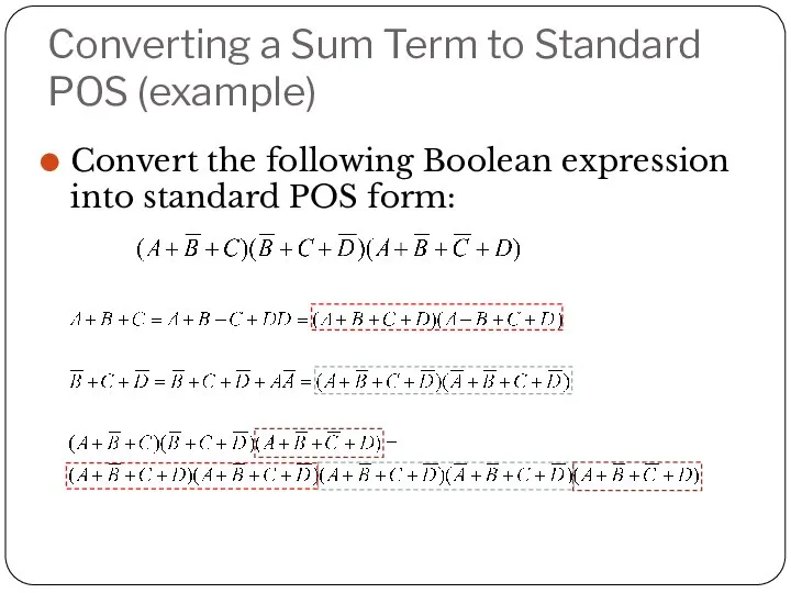 Converting a Sum Term to Standard POS (example) Convert the following