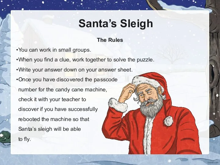 Santa’s Sleigh The Rules You can work in small groups. When