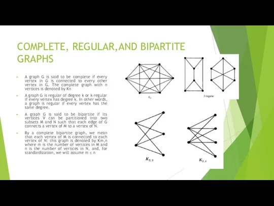 COMPLETE, REGULAR,AND BIPARTITE GRAPHS A graph G is said to be