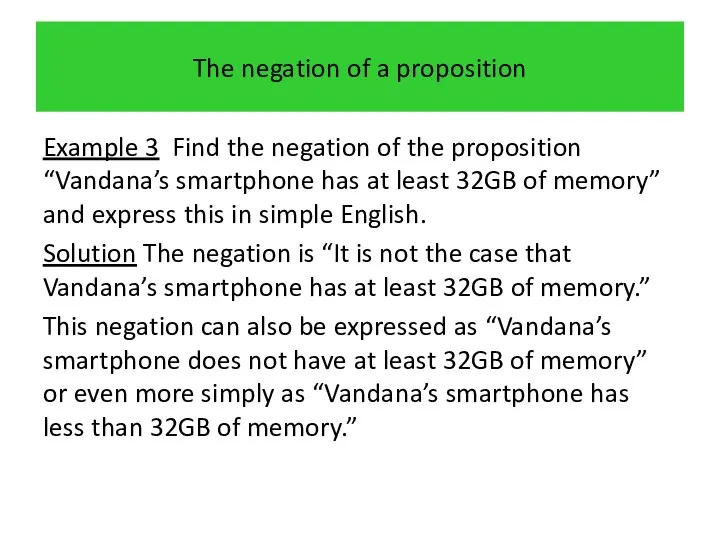 The negation of a proposition Example 3 Find the negation of