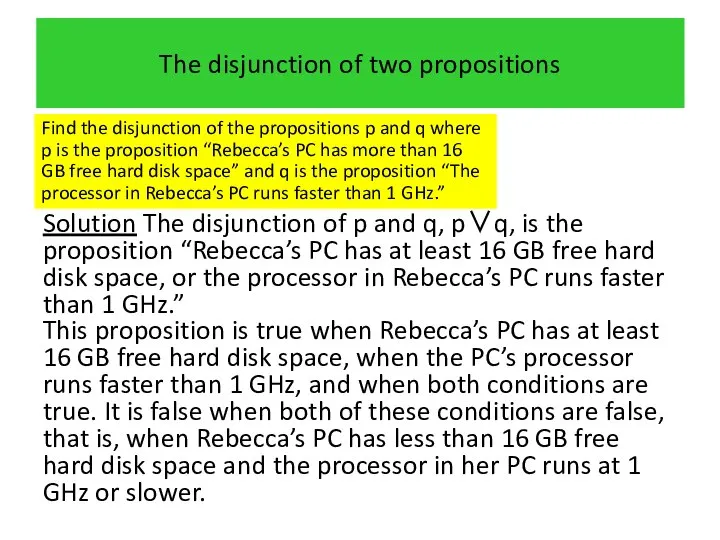 The disjunction of two propositions Solution The disjunction of p and