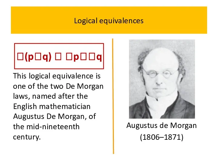 Logical equivalences (pq)  pq This logical equivalence is one of