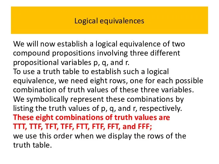 Logical equivalences We will now establish a logical equivalence of two