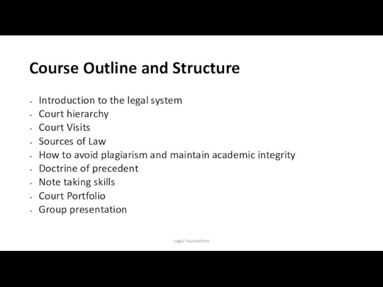 Course Outline and Structure Introduction to the legal system Court hierarchy