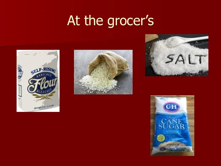 At the grocer’s
