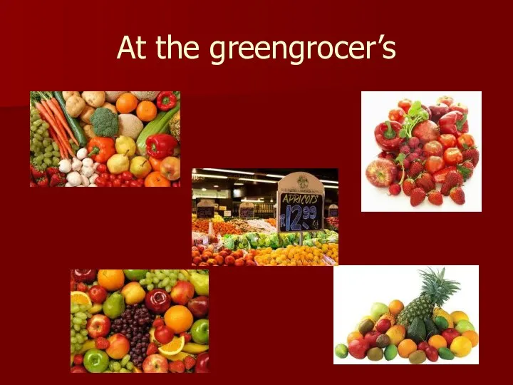 At the greengrocer’s