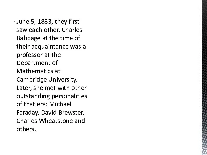 June 5, 1833, they first saw each other. Charles Babbage at